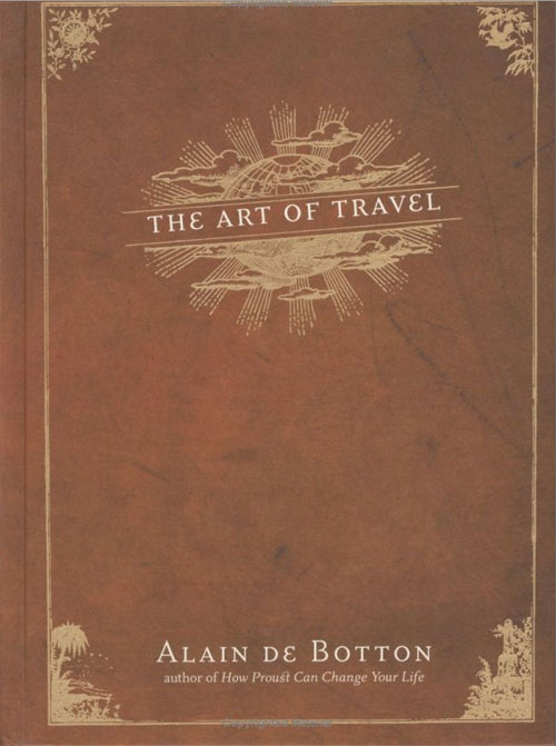 Alain de Botton: The Art of Travel