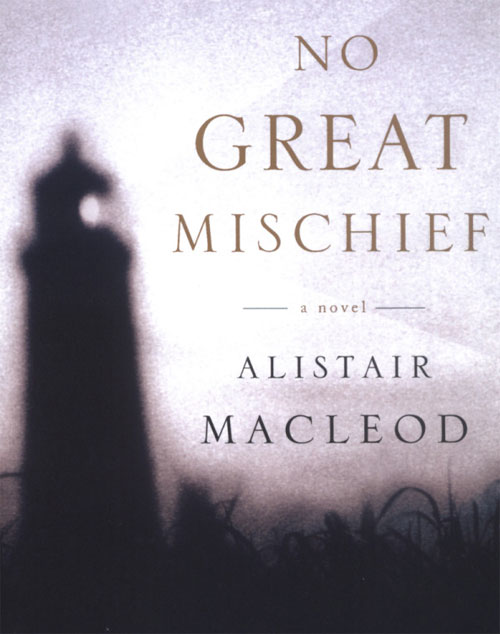 Travel Book: No Great Mischief by Alistair MacLeod